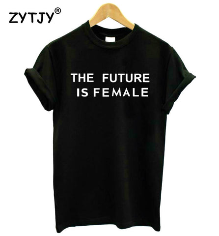 THE FUTURE IS FEMALE Top